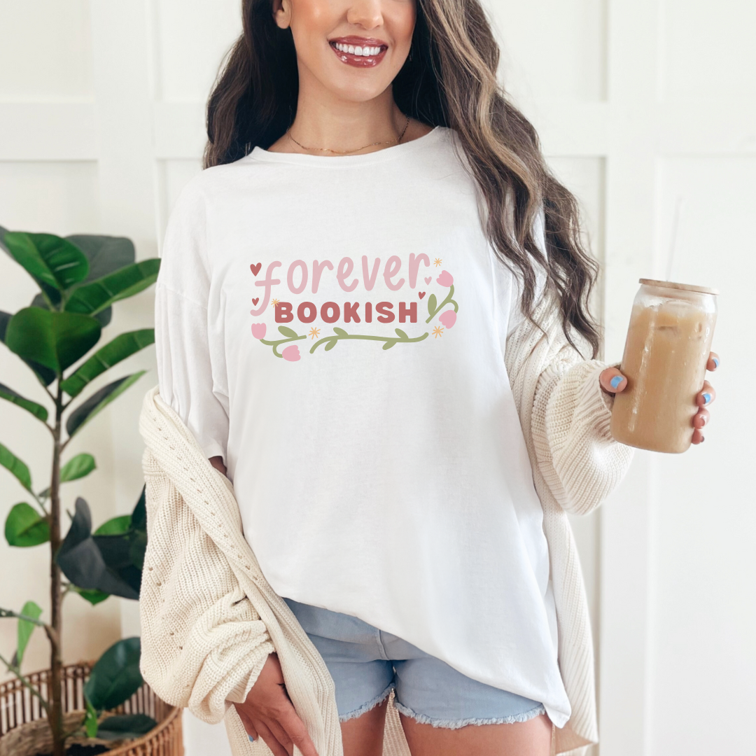 Forever Bookish Tee - Cozy, Casual T-Shirt for Book Lovers, Perfect Gift for Readers, Literary Fans, Birthday Gift, Reading Events