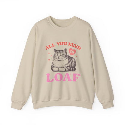 All You Need Is Loaf Cat Sweatshirt, Cozy Cat Lover Crewneck, Perfect Gift for Cat Owners, Funny Pet Sweatshirt, Cute Animal Apparel